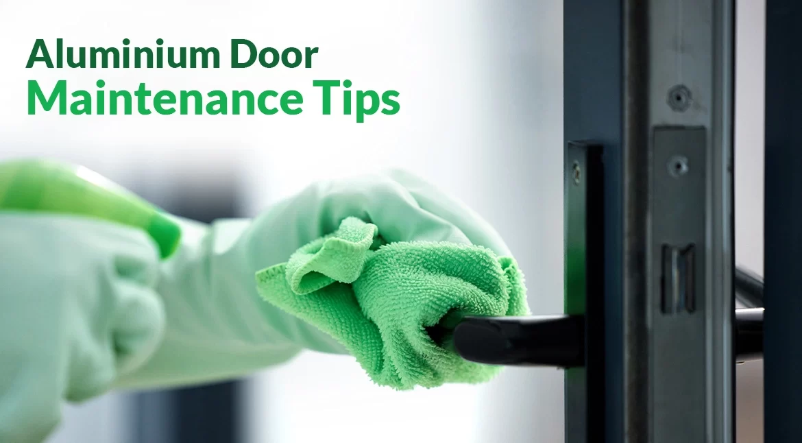 Aluminium Door Maintenance Tips