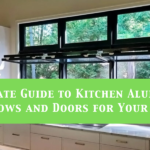 Ultimate Guide to Kitchen Aluminum Windows and Doors for Your Home